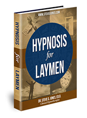 Hypnosis for Laymen - Hypnosis Book by Steve G. Jones, M.Ed, Clinical Hypnotherapist