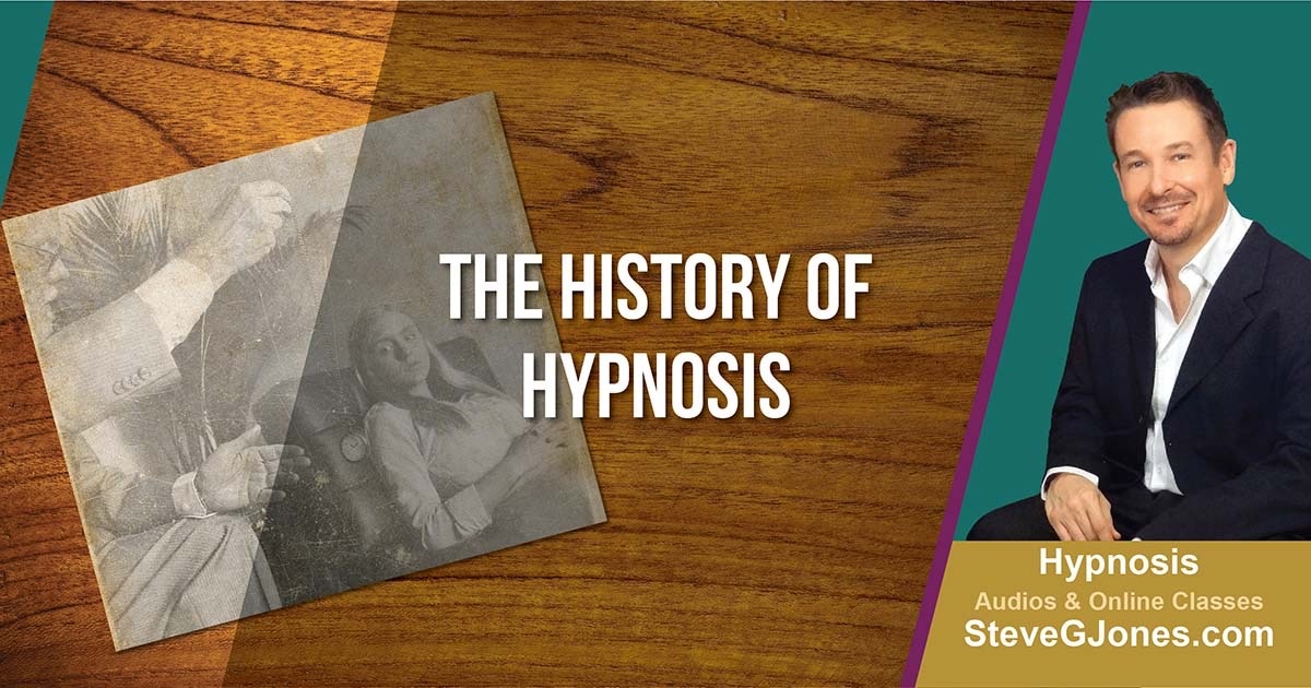 History of Hypnosis | Dr. Steve G. Jones